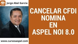 🔴 CANCELAR CFDI NOMINA EN ASPEL NOI 80 [upl. by Suzie]