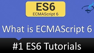 ECMAScript 6 Tutorials  What is ECMAScript ES6 1 [upl. by Fenny631]