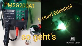 Lidl® Schweißgerät PMSG 200 A1 Tutorial Edelstahl mit EHand verschweißen [upl. by Dj232]