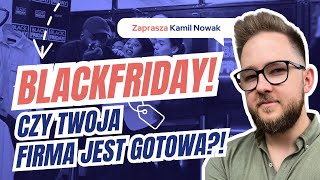 BLACK FRIDAY Czy Twoja firma jest gotowa [upl. by Romilda]