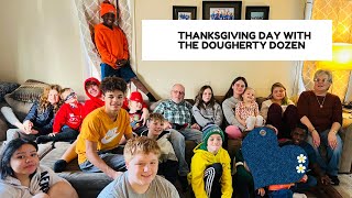 THANKSGIVING DAY WITH THE DOUGHERTY DOZEN [upl. by Danila]