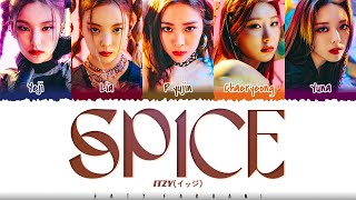 ITZY イッジ  SPICE Lyrics Color CodedKanRomEng [upl. by Terrye]