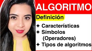 ¿Qué es un ALGORITMO DEFINICIÓN de algoritmos CARACTERÍSTICAS TIPOS OPERADORES Y VARIABLES [upl. by Abbottson]