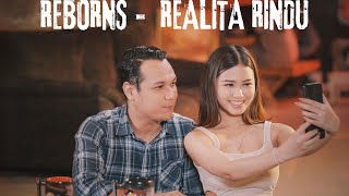 REBORNS  REALITA RINDU Official Music Video [upl. by Atikcir]