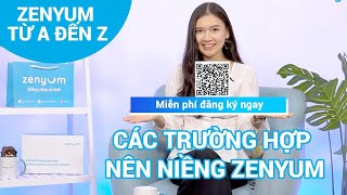 ✨Zenyum Từ A Đến Z  3  Trường Hợp Nên Niềng Răng Vô Hình Zenyum [upl. by Ysnap]