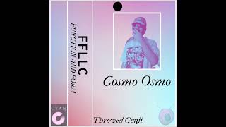 Throwed Genji  Cosmo Osmo Prod FFLLC [upl. by Emiline517]