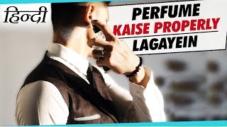 PERFUME KAISE LAGATE HAIN  How To PROPERLY APPLY COLOGNE in Hindi  Mayank Bhattacharya Hindi [upl. by Gram]