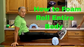 How to Foam Roll Massage Entire Body with Good Form amp Technique [upl. by Thirion322]