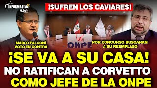 ¡PIERO CORVETTO SE VA A SU CASA JNJ NO LO RATIFICA COMO JEFE DE LA ONPE [upl. by Gerrit677]