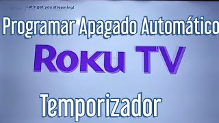 Como Activar el Temporizador Automático de su Smart TV ROKU  Programar el Apagado Automático [upl. by Hewes]