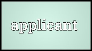 Applicant Meaning [upl. by Tewfik]