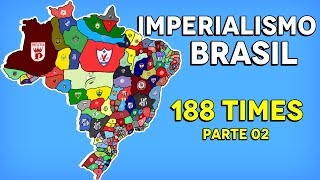 Qual time vai dominar o Brasil  FIFA IMPERIALISMO Parte 02 [upl. by Ellebana]