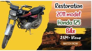 Restoration of Honda CG 125 model 2011 motor cycle  bike ka kaam karwa lia [upl. by Oiromed]