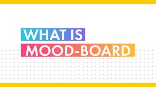 Learn What Is Mood board [upl. by Amieva]