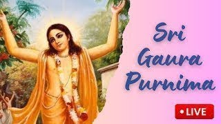 Sri Gaura Purnima Special Lecture [upl. by Ennaihs43]