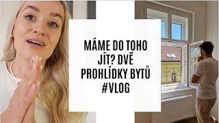 MÁME DO TOHO JÍT DVĚ PROHLÍDKY BYTU VLOG [upl. by Orr]