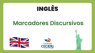 Inglês  Semana 12 Marcadores Discursivos [upl. by Rhodia]