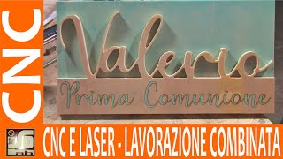 CNC E CNC LASER Lavorazione combinata  Regalo Prima Comunione [upl. by Akinhoj]