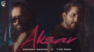 EMIWAY X THE RISH  AKSAR  OFFICIAL MUSIC VIDEO [upl. by Aldwin]