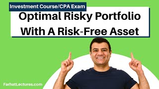 Optimal Portfolio of Two Risky Assets with a RiskFree Asset CFA Exam Essentials of Investments [upl. by Chari]