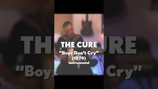 The Cure quotBoys Dont Cryquot 1979 acoustic instrumental [upl. by Ceciley187]