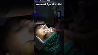 Corneal CrossLinking Procedure At Amanat Eye Hospital [upl. by Bendick]