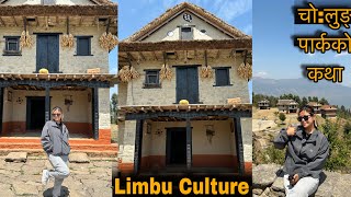 CHOLUNG PARK TEHRAHTHUM  LIMBU CULTUREHISTORY MUSEUM K KASTO CHA TA [upl. by Tavey20]