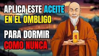 Aplica Este ACEITE en el OMBLIGO Antes de DORMIR  Sabiduría Budista  Historia Zen [upl. by Dacie454]