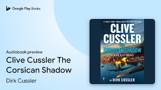 Clive Cussler The Corsican Shadow by Dirk Cussler · Audiobook preview [upl. by Eide603]