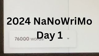 2024 NaNoWriMo Day 1 [upl. by Xuaeb]