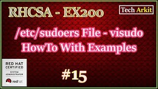 SUDO User Access  sudoers  visudo  RHCSA Certification 15  Tech Arkit  EX200 [upl. by Denten253]