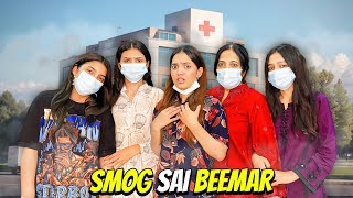 Smog Sai Beemar Hogaye😷Hospital Jana Para🏥Sistrology [upl. by Akcirahs]