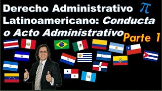 Derecho Administrativo Latinoamericano Parte I Conducta Administrativa o Acto Administrativo [upl. by Dody]