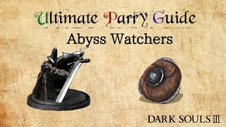 Dark Souls 3 Parry Guide  Abyss Watchers Parry Guide [upl. by Cirred]