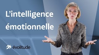 Accroitre son intelligence émotionnelle [upl. by Arreyt]