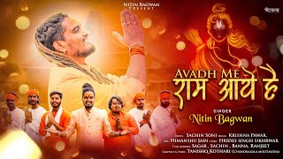 Avadh Me Ram Aae He  Ayodhya Ram Mandir Special 2024  Nitin Bagwan Bhajan [upl. by Arlynne]