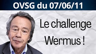 Le challenge Wermus  OVSG du 070611 [upl. by Alletsirhc]