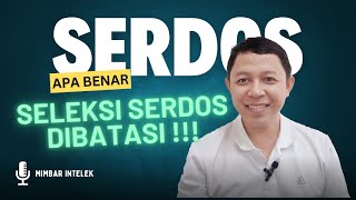 APA KUOTA SERDOS DIBATASI  YANG BENAR SAJA  MIMBAR INTELEK [upl. by Stouffer]