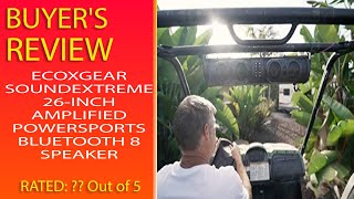 Review Of Ecoxgear Soundextreme 26Inch Amplified Powersports Bluetooth 8 Speaker [upl. by Afnin568]