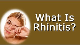 What Is Rhinitis Types Causes And Symptoms [upl. by Kimball532]