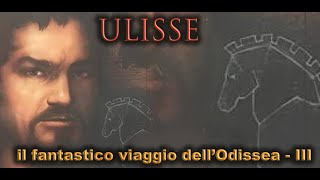 ULISSE  IL FANTASTICO VIAGGIO DELLODISSEA  SUPERQUARK  III [upl. by Mike]