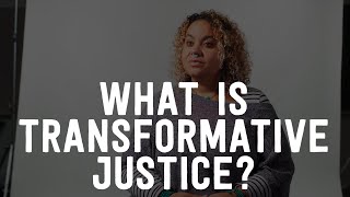 What is Transformative Justice [upl. by Eliades403]