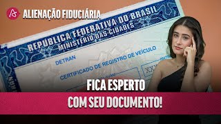 O QUE É ALIENAÇÃO FIDUCIÁRIA E COMO TIRAR DO DOCUMENTO [upl. by Cristy]