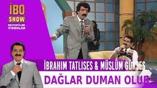 İbrahim Tatlıses amp Müslüm Gürses  Dağlar Duman Olur 1996 [upl. by Emmuela609]