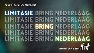 Limitasie bring nederlaag  14 April 2024  Oggenddiens [upl. by Bunder]