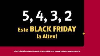 5 4 3 2 BLACK FRIDAY la Altex  REDUCERILE CONTINUĂ [upl. by Ardnael]