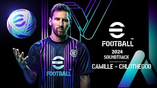 eFootball 2024 Soundtrack ‘Camille’ by Chlothegod [upl. by Leelahk]