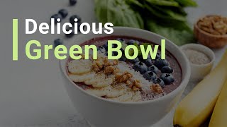 How to Make a Delicious GREEN BOWL [upl. by Anola261]