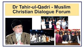 Dr TahirulQadri  Muslim Christian Dialogue Forum [upl. by Artemahs]