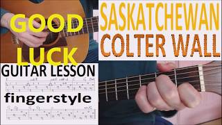 SASKATCHEWAN  COLTER WALL fingerstyle GUITAR LESSON [upl. by Ettennad]